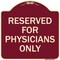 Signmission Reserved for Physicians Only Heavy-Gauge Aluminum Architectural Sign, 18" x 18", BU-1818-23182 A-DES-BU-1818-23182 - alternate 1